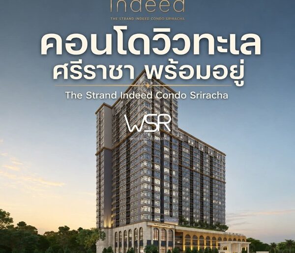 คอนโด The Strand Indeed ศรีราชา พร้อมอยู่ วิวทะเลศรีราชา ห้องแต่งครบ พร้อมเฟอร์นิเจอร์ โทร 0655639565